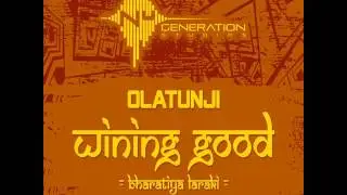 Olatunji - Wining Good (Bharati Laraki) | March 2014 | Nu Generation Studios