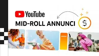 Usare gli annunci *mid-roll* su *YouTube*