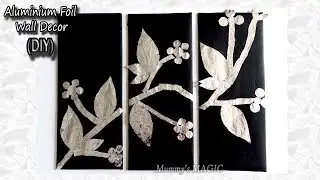 diy - aluminum foil diy wall art decor | aluminium foil craft ideas | mission mummy's magic