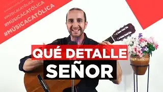 Qué detalle Señor has tenido conmigo | Mariano Durán | Canto vocacional | Música católica