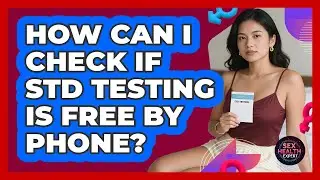 How Can I Check If STD Testing Is Free By Phone?