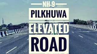 Pilkhuwa Elevated Road | NH-9 | Delhi-Hapur Expressway | Delhi - Meerut Expressway | KSAJ
