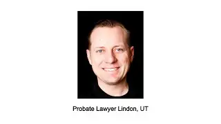 Probate Lawyer Lindon, UT - Jeremy Eveland - (801) 613-1472