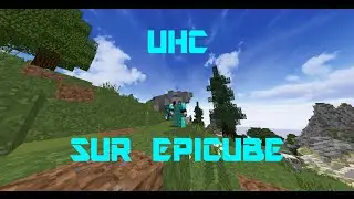 Un UHCRun sur EpiCube ?!?!? 1 an de EpiCube ► Simon TutoGaming ◄