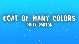 Dolly Parton - Coat of Many Colors (Lyrics)