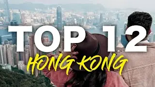 12 Things You MUST EXPERIENCE in HONG KONG | Hong Kong Travel Guide