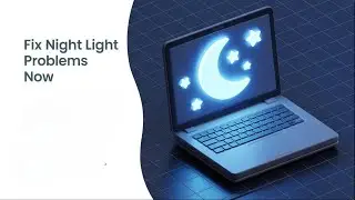 Fix Windows 11 Night Light Not Turning Off [TUTORIAL]