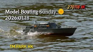 Model Boating Sunday 🌞.        2026.01.18  TM.PARK HK