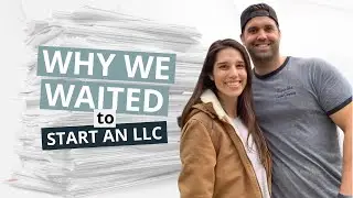 We Started an LLC! Here's WHY