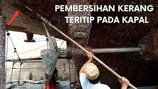 Pembersihan Kerang & Teritip Pada Kapal KM. Sabuk Nusantara 27 (Scraping Barnacles On Ship)