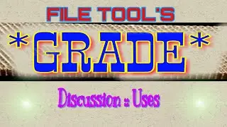 GRADE OF FILE II ROUGH FILE II BASTARD FILE II SECOND CUT FILE II SMOOTH FILE II DEAD SMOOTH FILE