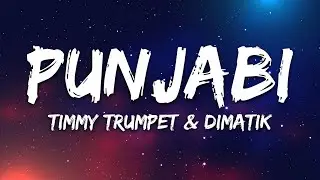 Timmy Trumpet & Dimatik - Punjabi (Lyrics)