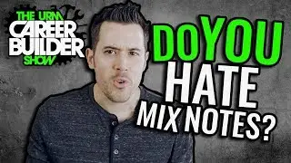 Do you HATE mix notes?? [ THE CAREER BUILDER SHOW ]