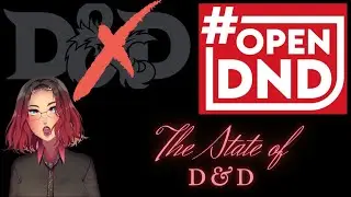 The State of D&D | #Opendnd, OGL 1.1, WotC/Hasbro, 3PP