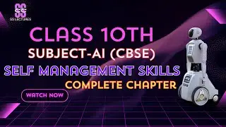 Self management skills class 10th AI in hindi / employ ability skills part - A / class 10 AI CBSE