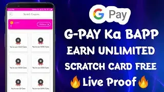 Google Pay Ka Baap ! Earn Unlimited Scratch Card Get Instant Money In Bank ! No More Better Luck
