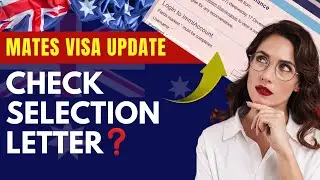 Australia Mates Visa | Check Selection Letter?