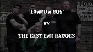 East End Badoes - London Boy (official)