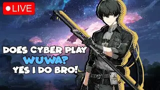 Streaming Wuthering Waves! Yes I Play this Game...