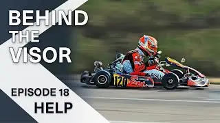 BEHIND THE VISOR | Episode 18 - Help