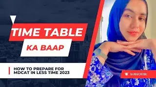 How To Finish MDCAT Preparation At Home&bull;Timetable Ka Bap| MDCAT tips and guidelines 2023|| Alishba
