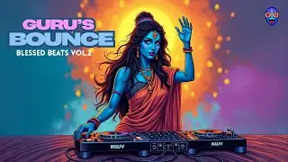 Guru&rsquo;s Bounce - IKLUV | Blessed Beats Vol 2 | High Energy Spiritual Beats (1 Hour Maha Mix)