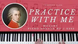 Practice With Me: Mozart Piano Sonata no 5 in G major K 283