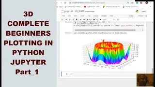 3D Python Jupyter programming Plot For Complete Beginners and DATA SCIENTIST/ANALYST Part-2