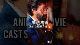 animal movie cast salary 💥🔥