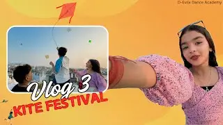 kite festival  2025 | Vlog 3 | D-Evilx Dance Academy | Surat,Gujarat
