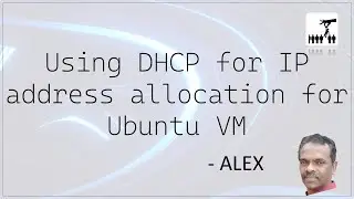 Using DHCP for IP Address allocation using Linux Virtual Machines