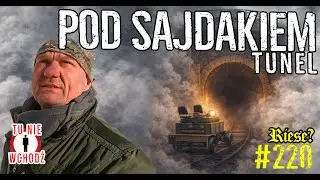 SAJDAK - TRZECI TUNEL ... ZŁOTY POCIĄG? Prawda czy mit? Tajemnicze Riese?