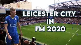 FM20 Great Team to Manage - Leicester City Team & Tactics in Football Manager 2020