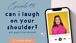 #416 Hey Jesus, it's Us, We Have Thoughts with Ellen Skrmetti Can I Laugh On Your Shoulder? Podcast