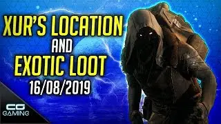 Destiny 2 | XUR LOCATION & EXOTIC LOOT | 16th August 2019 | Where is Xur? 16.08.2019