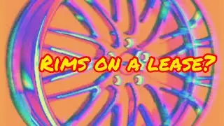 Will putting Rims on your Lease increase it&rsquo;s value?