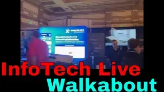 Infotech LIVE walkabout