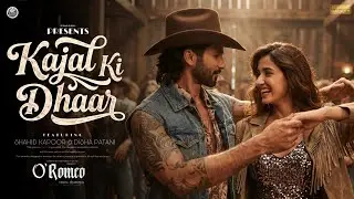 O'Romeo: Kajal Ki Dhaar | Shahid Kapoor, Disha Patani | New Movie Song