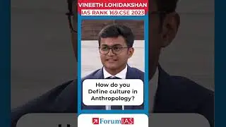 How do you define culture in anthropology? | IAS Topper Vineeth Lohidakshan #shorts