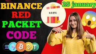 Red Packet Code in Binance Today || Binance Red Packet Code Today 25 jan || Binance Free Earn Money