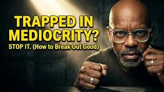 Why Most People Stay Mediocre | And How to Break Out for Good