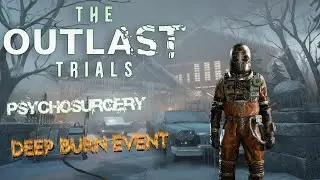 The Outlast Trials - Despoil the Auction (Psychosurgery: Deep burn)