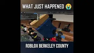 WHAT JUST HAPPENED 😭Berkeley County #roblox #robloxshorts #berkeleycounty #robloxroleplay