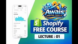 Lecture 01 | Shopify Free Dropshipping Course | Awais Digital Skiils