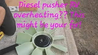 My American Eagle RV 8.3 Cummins Diesel Pusher is Overheating, I got the fix!!