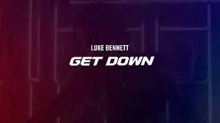 Luke Bennett - Get Down