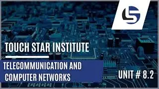 TELECOMMUNICATION AND COMPUTER NETWORK | UNIT #8.2 | 2023 | Computer