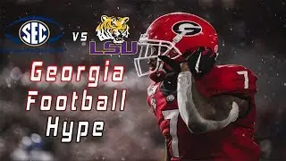 Georgia Football Hype Vs. #2 LSU | 