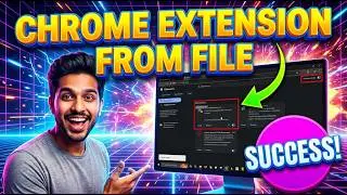 How to Add a Chrome Extension from a File | Manual Installation Guide