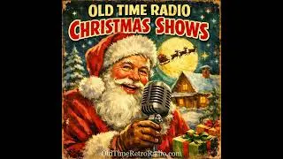 Old Time Radio Christmas Shows - Pt [episode 1] Broadcast 12/19/1955